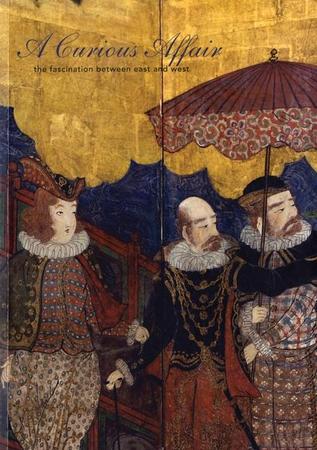Curious Affair: The Fascination Between East and West