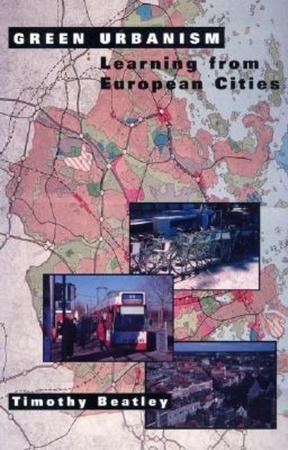 Green Urbanism: Learning from European Cities