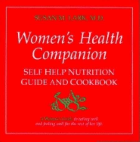 Women's Health Companion: Self Help Nutrition Guide and Cookbook