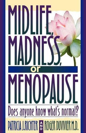 Midlife, Madness, or Menopause: Does Anyone Know What's Normal?