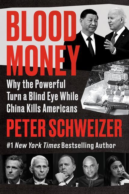 Blood Money : Why The Powerful Turn A Blind Eye While China Kills Americans