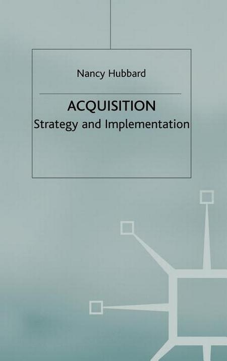 Acquisition: Strategy and Implementation (2000)