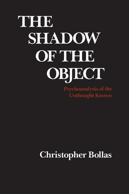 Shadow of the Object: Psychoanalysis of the Unthought Known