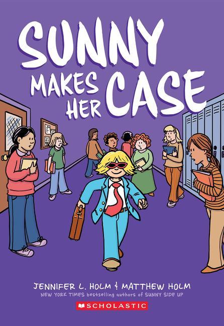Sunny Makes Her Case : A Graphic Novel (Sunny # 5)