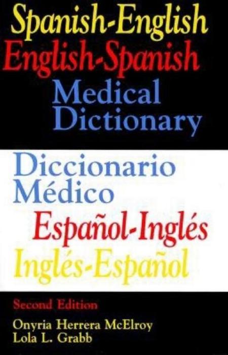 Spanish-English English-Spanish Medical Dictionary: Diccionario Medico Espanol-Ingles Ingles-Espanol