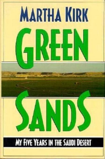 Green Sands: My Five Years in the Saudi Desert