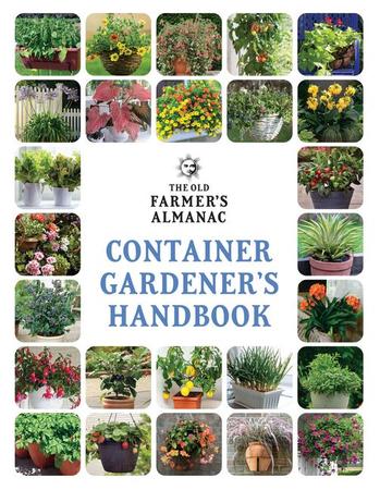 Old Farmer's Almanac Container Gardener's Handbook