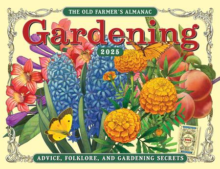 Old Farmer's Almanac 2025 Gardening Calendar