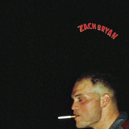Zach Bryan [Explicit Content]