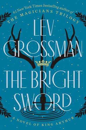 Bright Sword: A Novel of King Arthur