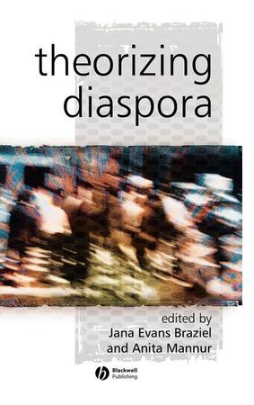 Theorizing Diaspora: A Reader