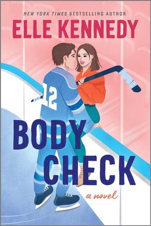 Body Check: A Spicy Hockey Rom-Com (Reissue)