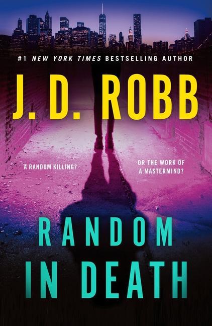 Random In Death : An Eve Dallas Novel