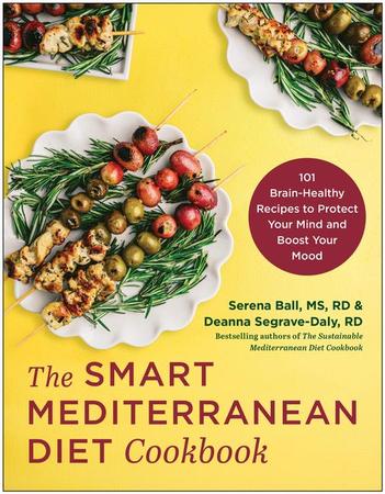 Smart Mediterranean Diet Cookbook: 101 Brain-Healthy Recipes to Protect Your Mind and Boost Your Mood