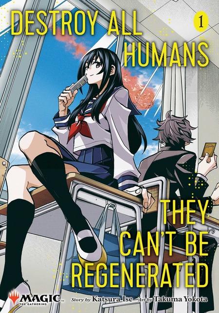 Destroy All Humans. They Can't Be Regenerated. a Magic : The Gathering Manga, Vol. 1: Limited Edition Magic: The Gathering Card Included in First Print
