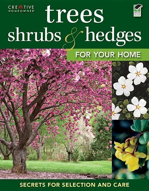 Trees, Shrubs & Hedges For Your Home (Green)