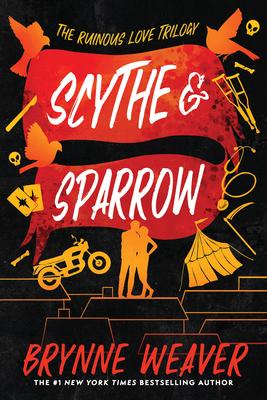 Scythe & Sparrow : The Ruinous Love Trilogy