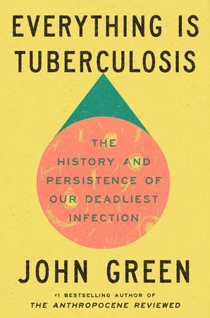Everything is Tuberculosis