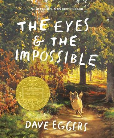 Eyes and the Impossible: (Newbery Medal Winner)