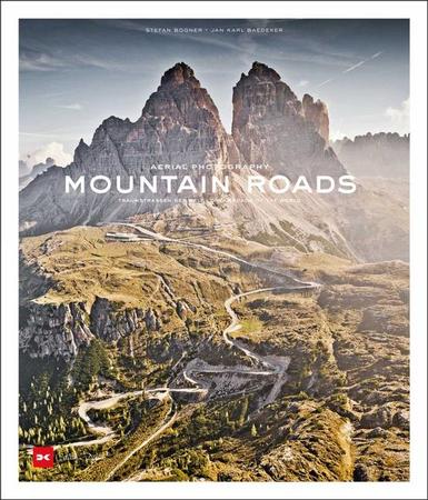 Mountain Roads: Aerial Photography. Traumstraßen Der Welt / Dreamroads of the World