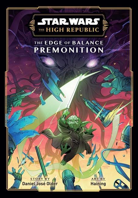 Star Wars : The High Republic : The Edge Of Balance-- Premonition