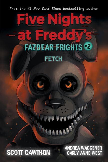 Fetch : An Afk Book (Five Nights At Freddy's : Fazbear Frights # 2)