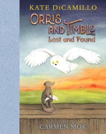 Orris and Timble: Lost and Found: (A Sweet and Funny Early Chapter Book about Friendship, Trust, and Finding Your Way - For Kids Ages 5-8 in Grades K-