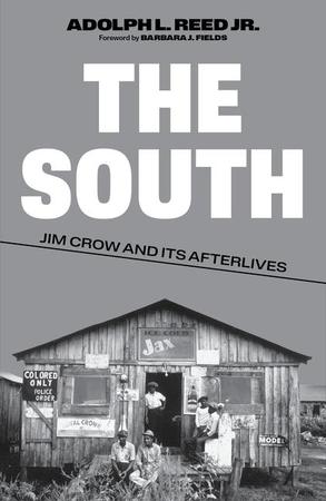 South: Jim Crow and Its Afterlives