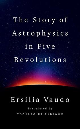 Story of Astrophysics in Five Revolutions