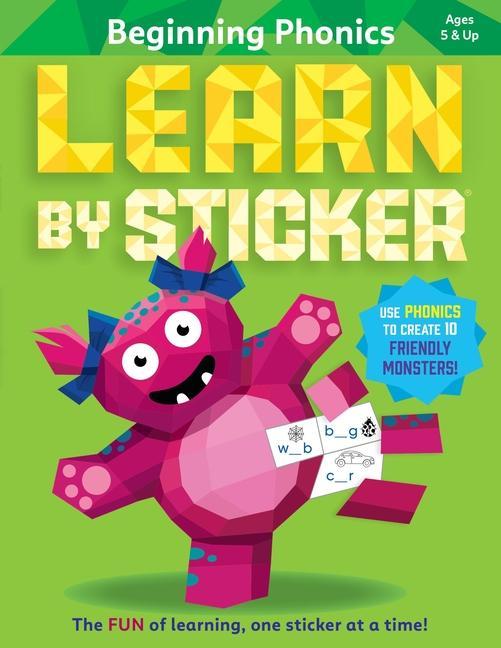 Learn By Sticker : Beginning Phonics : Use Phonics To Create 10 Friendly Monsters!