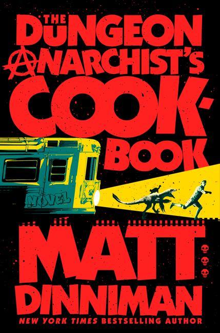 Dungeon Anarchist's Cookbook