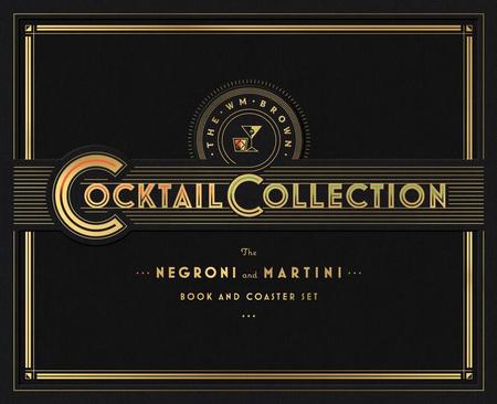 Wm Brown Cocktail Collection: The Negroni and the Martini: Book and Coaster Set [With Coasters]