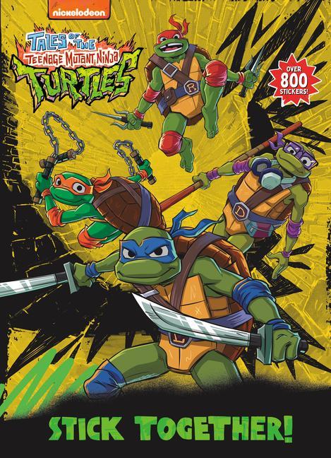 Stick Together! (Tales Of The Teenage Mutant Ninja Turtles)