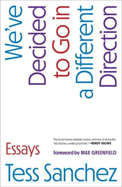 We ' Ve Decided To Go In A Different Direction : Essays