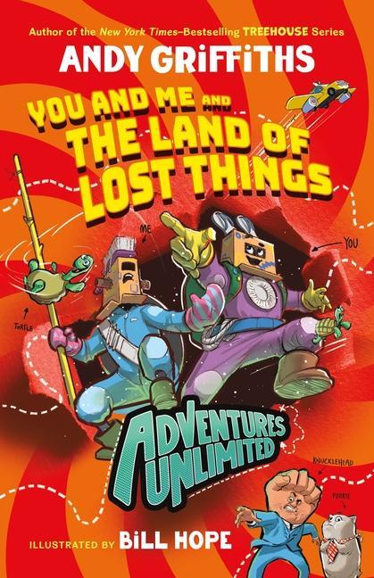 Adventures Unlimited : You And Me And The Land Of Lost Things