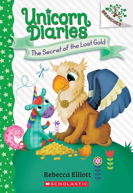 Secret Of The Lost Gold : A Branches Book (Unicorn Diaries # 11)