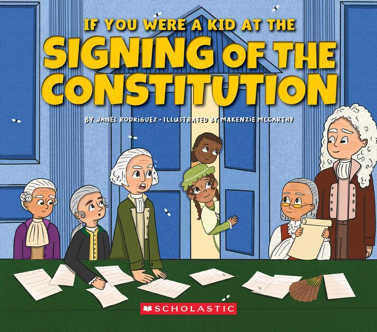 If You Were A Kid At The Signing Of The Constitution (1787)
