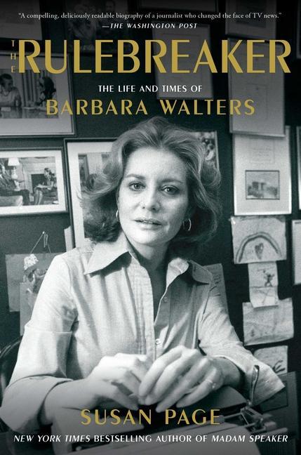 Rulebreaker : The Life And Times Of Barbara Walters