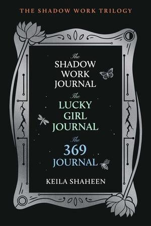 Shadow Work Trilogy (Boxed Set): The Shadow Work Journal, the Lucky Girl Journal, and the 369 Journal (Boxed Set)