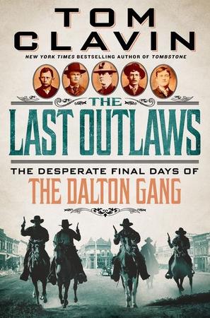 Last Outlaws: The Desperate Final Days of the Dalton Gang