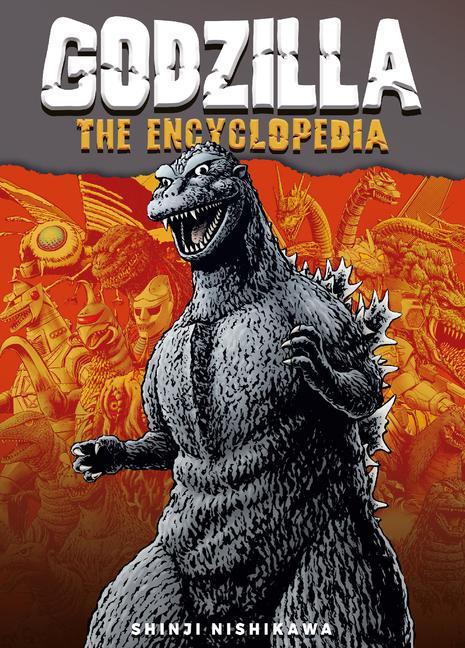 Godzilla : The Encyclopedia : Shinji Nishikawa Unravels The Depths Of Godzilla