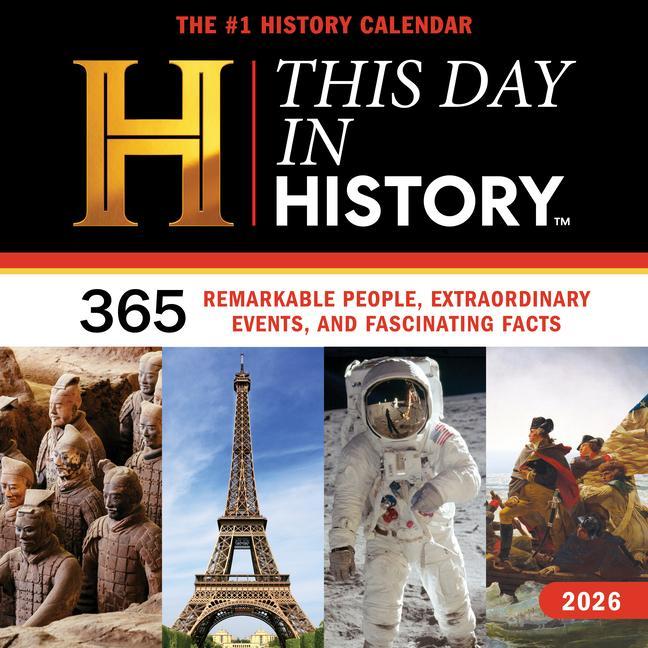 2026 History Channel This Day In History Wall Calendar : 365 Remarkable People, Extraordinary Events, And Fascinating Facts