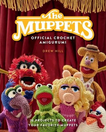 Muppets Official Crochet Amigurumi: 16 Projects to Create Your Favorite Muppets