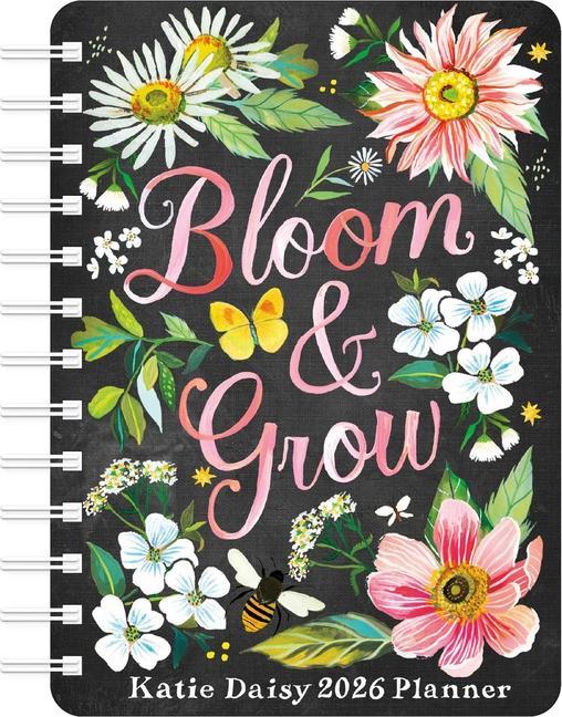 Katie Daisy 2026 Weekly Planner Calendar : Bloom & Grow