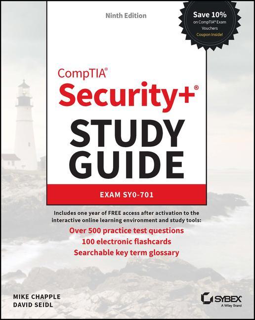 Comptia Security + Study Guide With Over 500 Practice Test Questions : Exam Sy0- 701