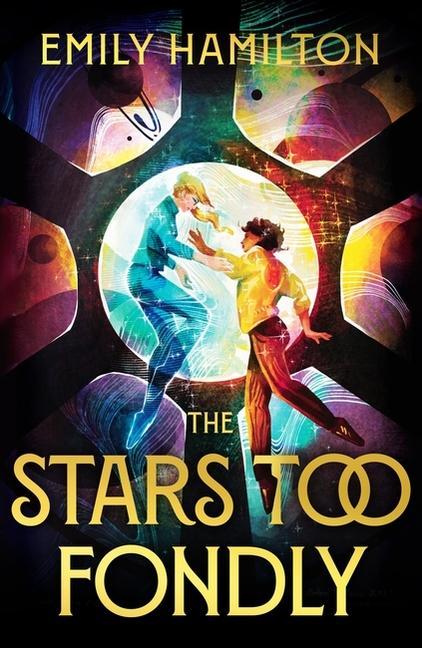 Stars Too Fondly : An Interstellar Sapphic Romcom For Fans Of Casey Mcquiston And Becky Chambers
