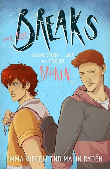 Breaks Volume 2 : The Enemies- To- Lovers Queer Webcomic Sensation ...That's A Little Bit Broken