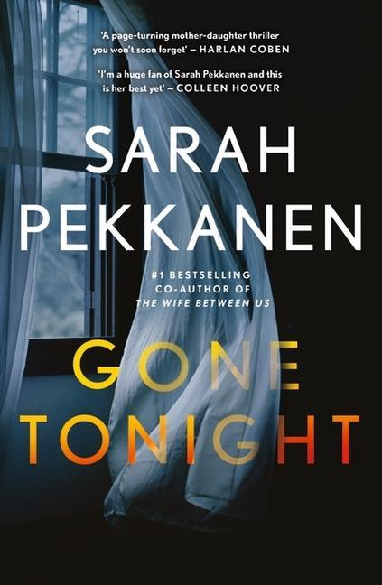 Gone Tonight : Skilfully Plotted, Full Of Twists And Turns, This Is The Must- Read Can ' T- Look- Away Thriller Of The Year