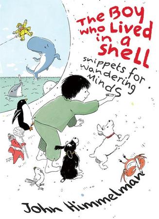 Boy Who Lived in a Shell: Snippets for Wandering Minds