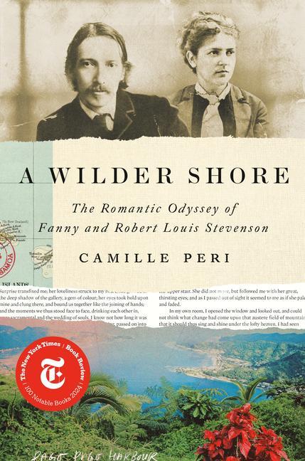 Wilder Shore : The Romantic Odyssey Of Fanny And Robert Louis Stevenson